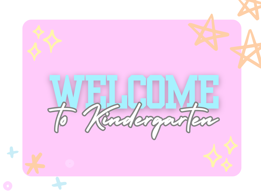 Welcome to Kindergarten
