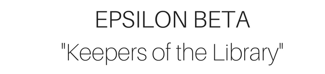 Epsilon Beta "Keepers of the Library"